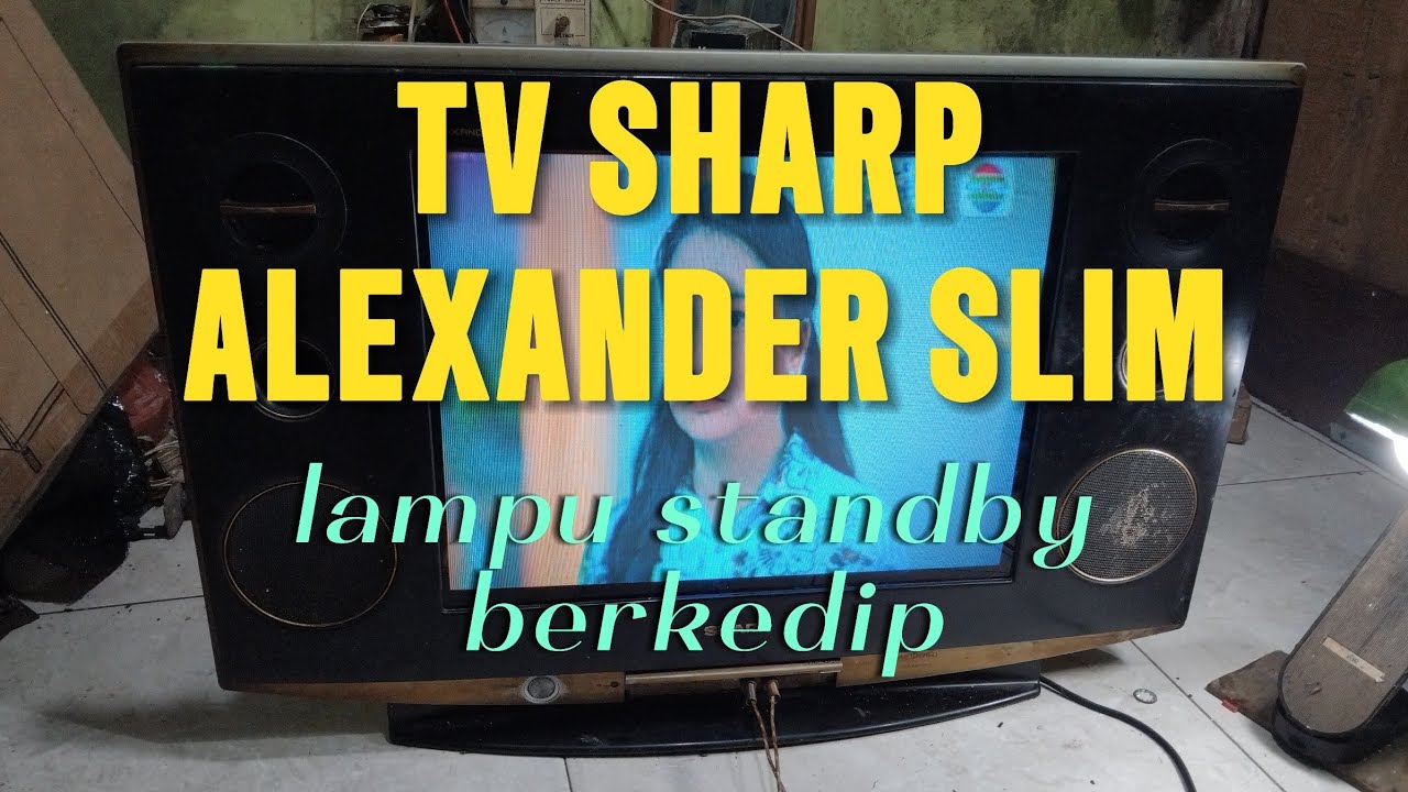 TV SHARP ALEXANDER SLIM lampu indikator kedip kedip @Ukat_Diwan75 