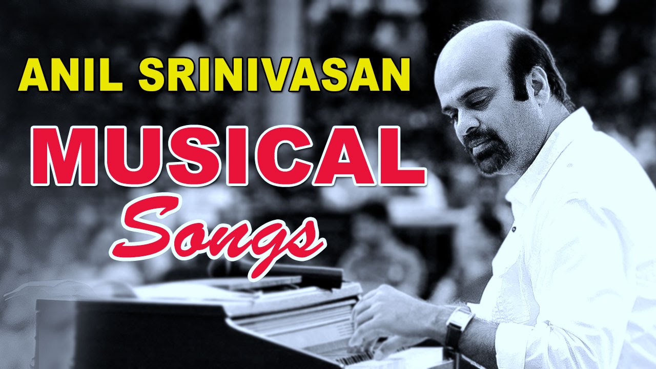 Anil Srinivasan | 39 Songs | Musician| Pianist | Anil Talkies