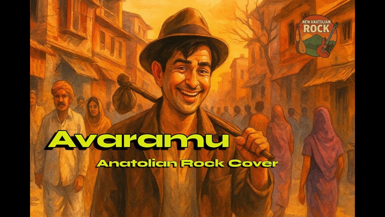 Avaramu - New Anatolian Rock Cover (Raj Kapoor - Mukesh; Awara Hoon) | Avare | Avara Hu