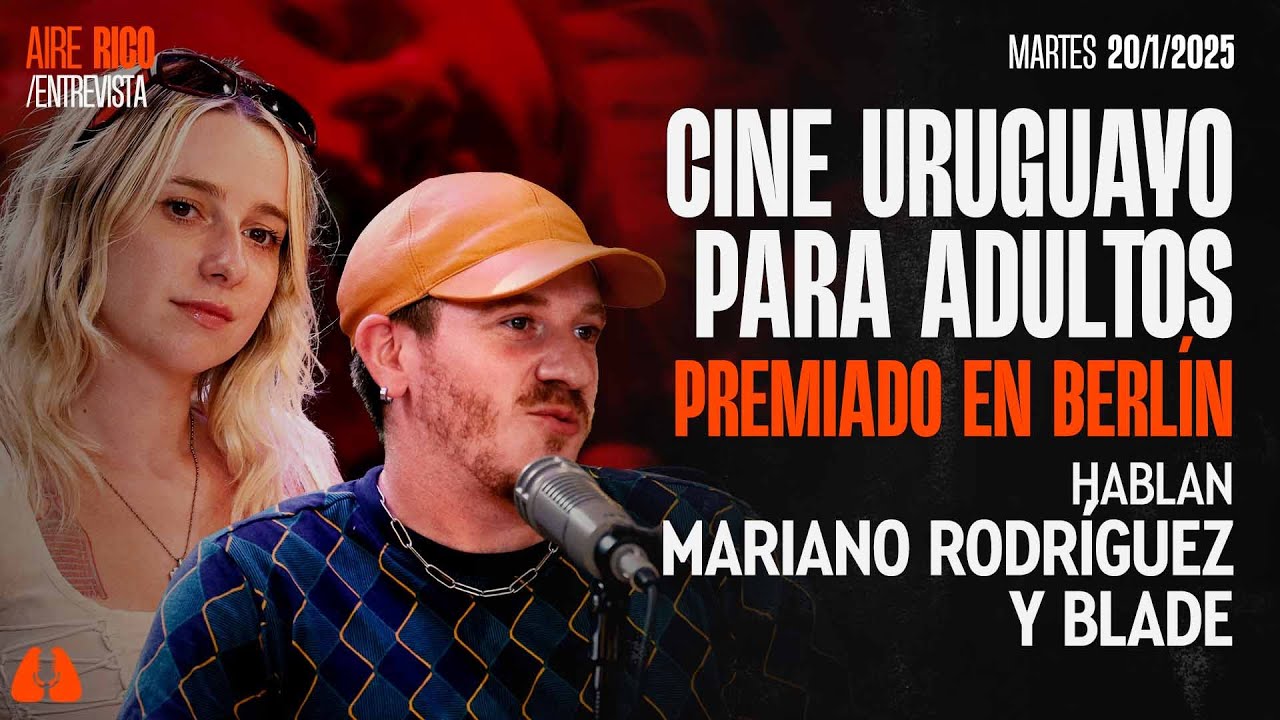 #AireRico | CINE PARA ADULTOS URUGUAYO PREMIADO EN BERLÍN | 20/1/2026