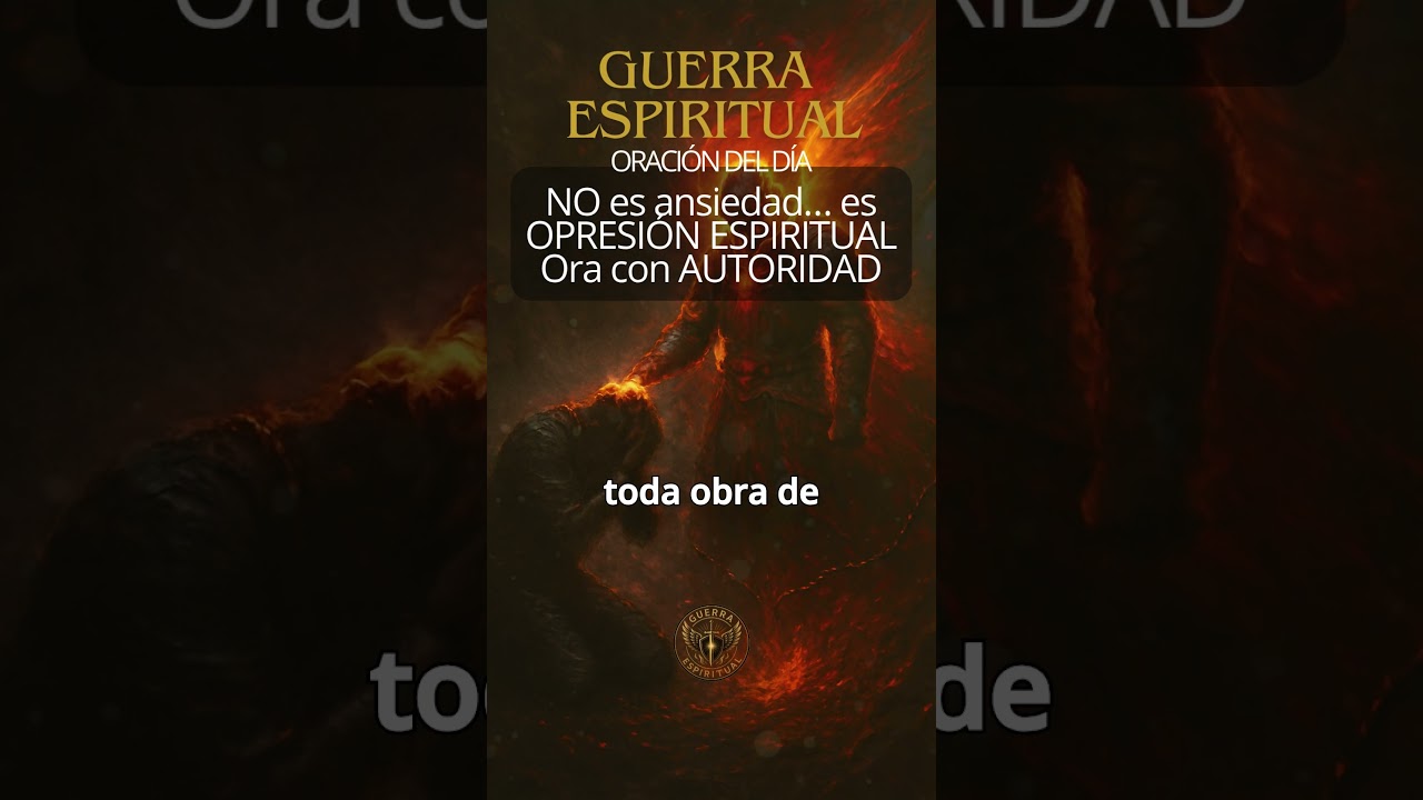 Ansiedad, confusi&oacute;n, tormento... &iexcl;Es ataque espiritual!