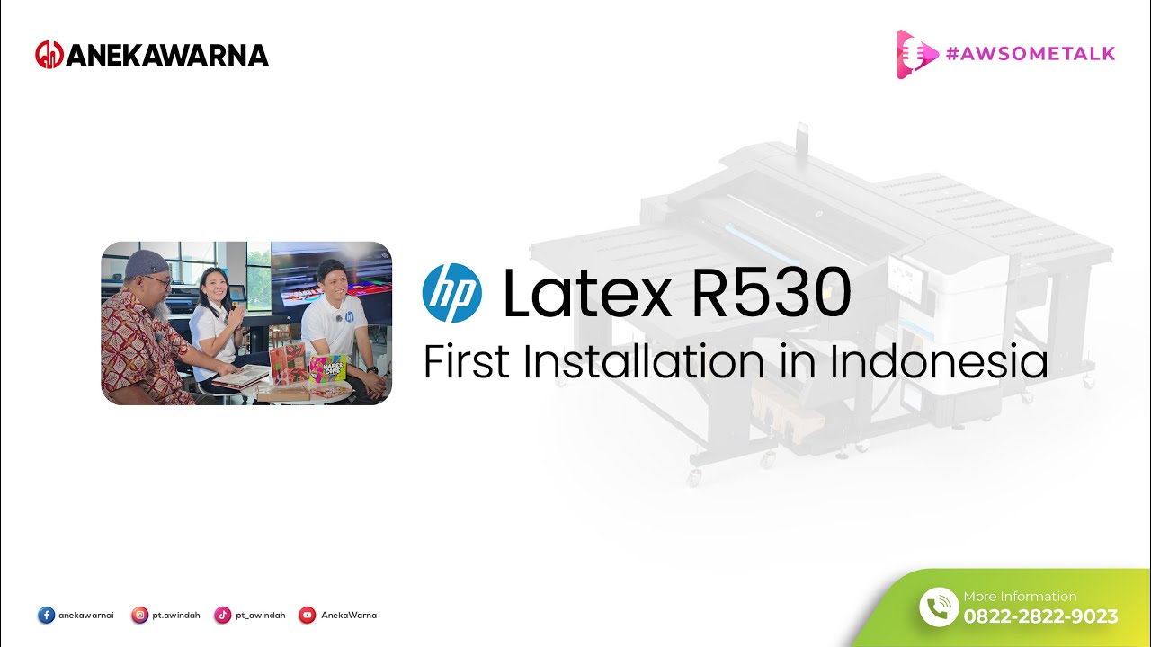 FIRST INSTALLATION IN INDONESIA | HP LATEX R530 ANEKA WARNA