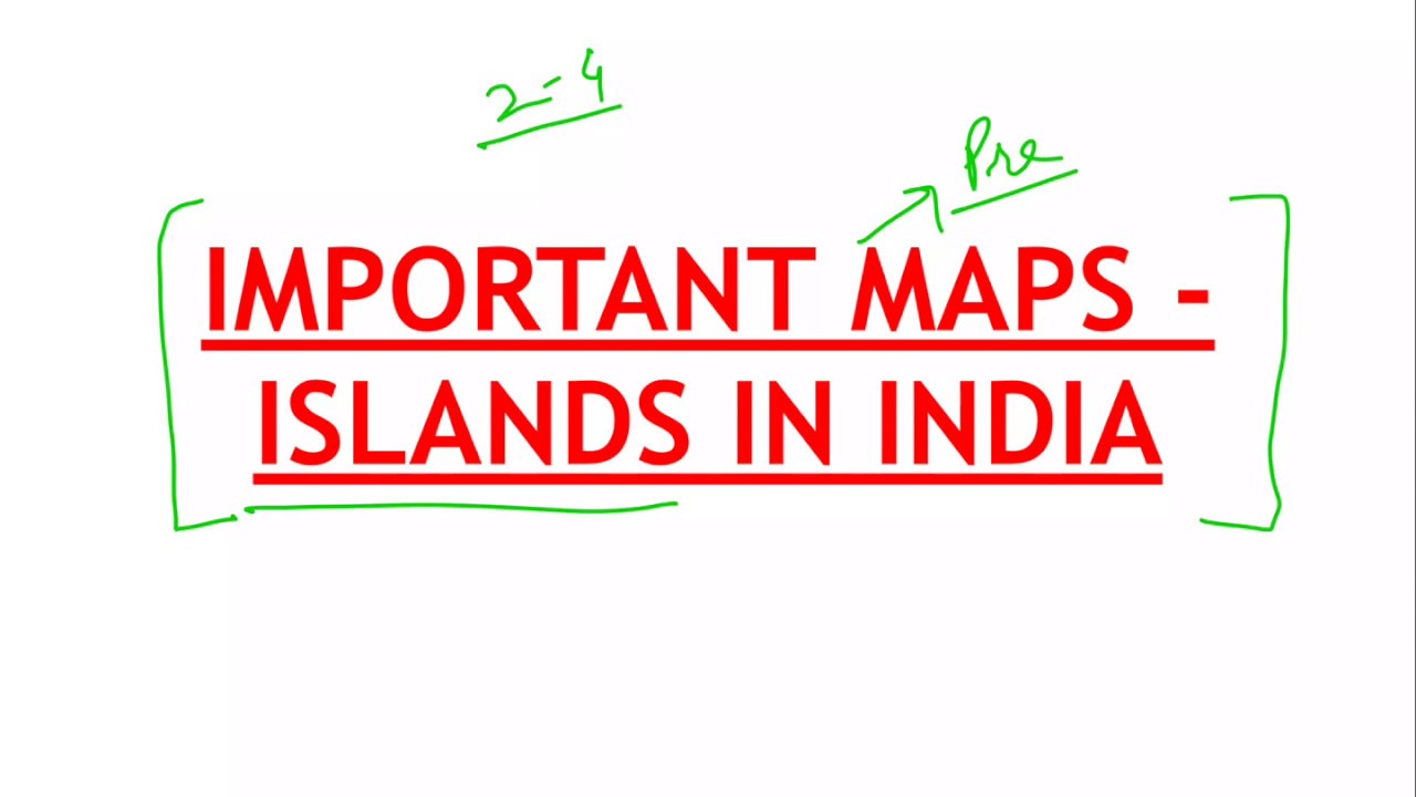 Important Maps || Islands of India