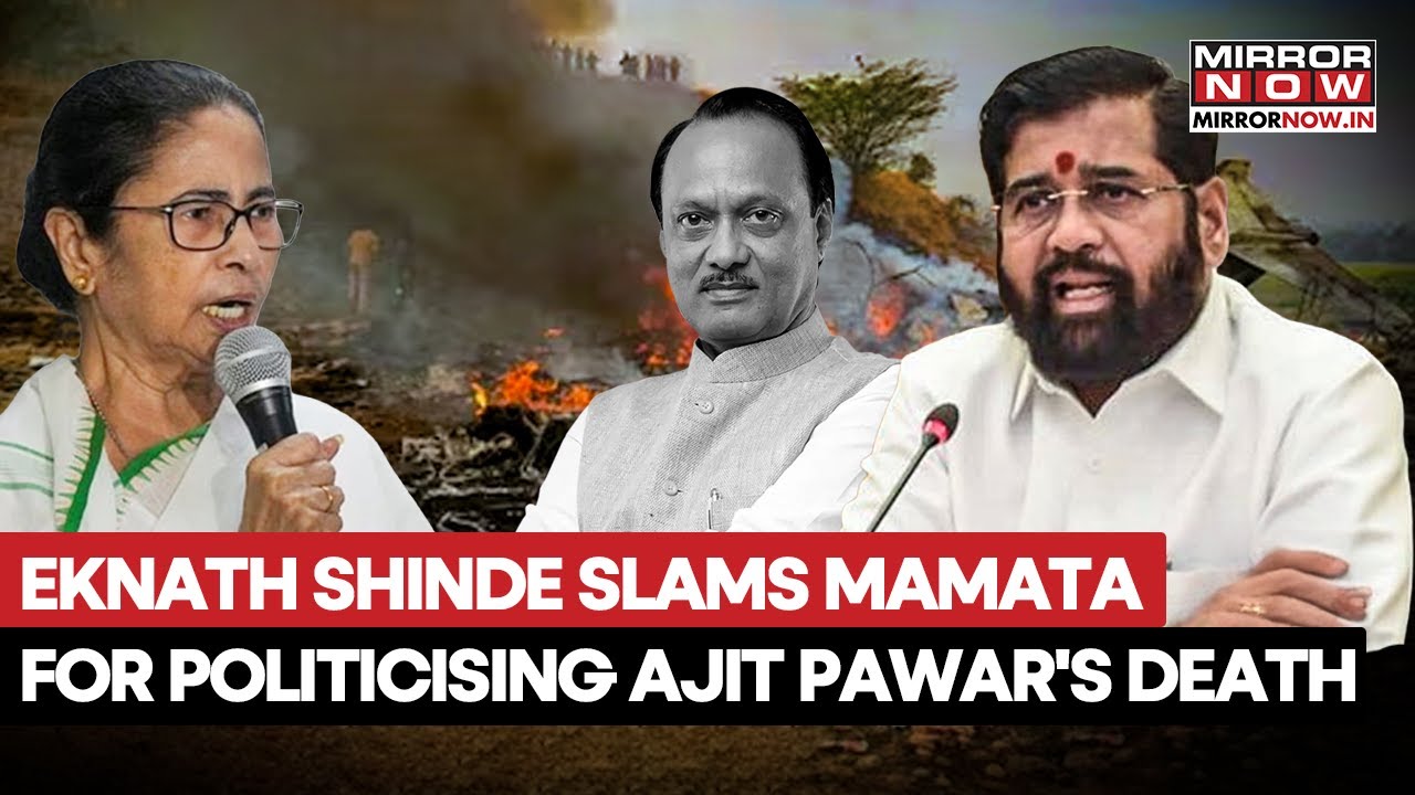 Ajit Pawar Death: Eknath Shinde Slams Mamata Banerjee For Politicising Maharashtra Deputy CM's Death
