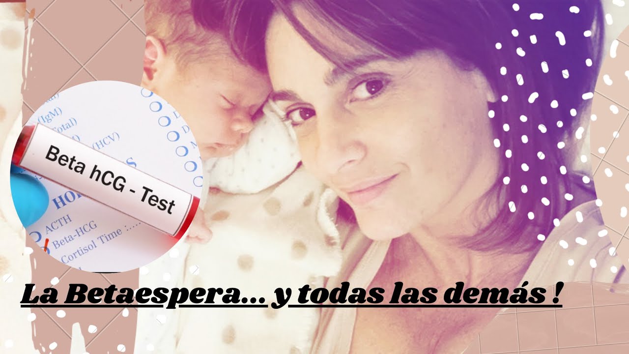 La Betaespera... y todas las demás esperas en el embarazo.