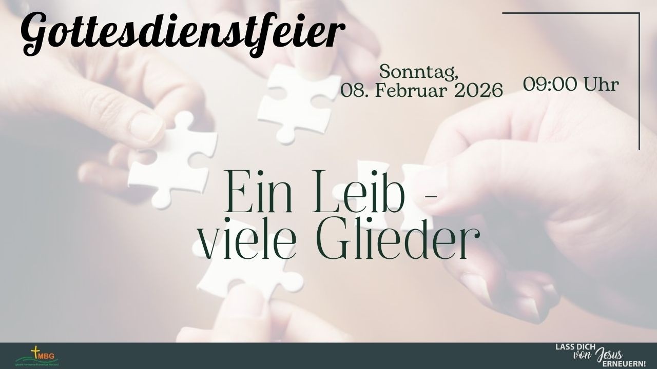 Gottesdienstfeier am 08. Februar 2026 - „Ein Leib – viele Glieder“