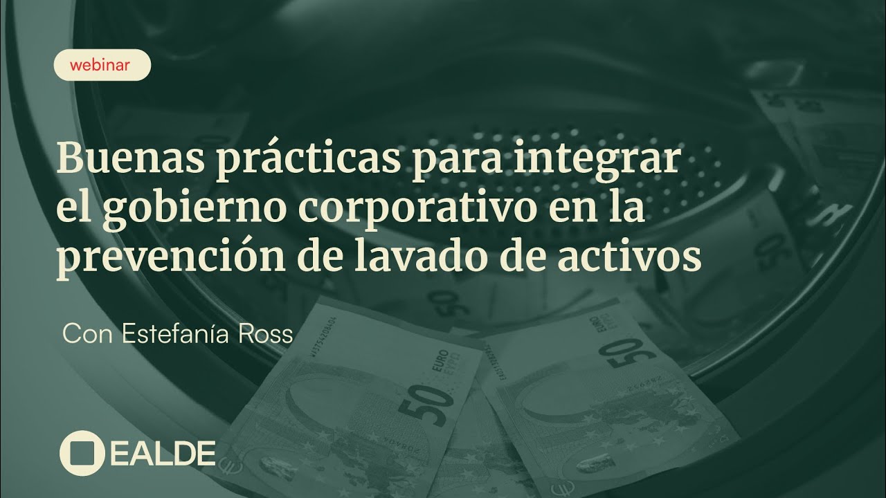 Buenas prácticas para integrar el gobierno corporativo en la prevención del lavado de activos