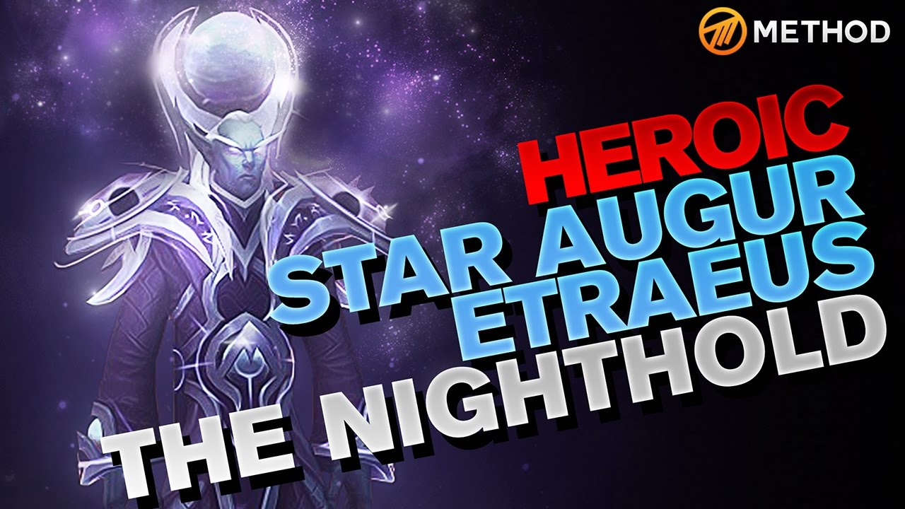 Method vs Star Augur Etraeus - Nighthold Heroic