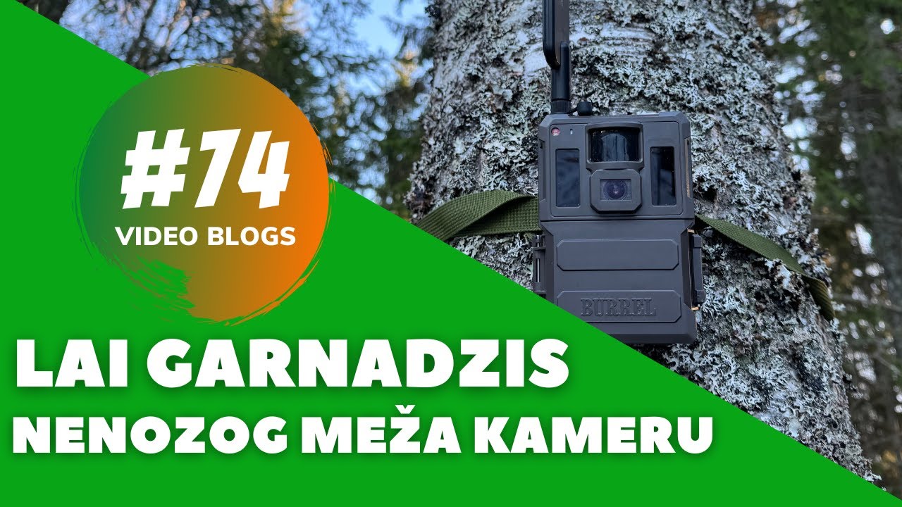Lai garnadzis nenozog meža kameru. Padomi uzstādīšanai un lietošanai. Video bloga #74 epizode
