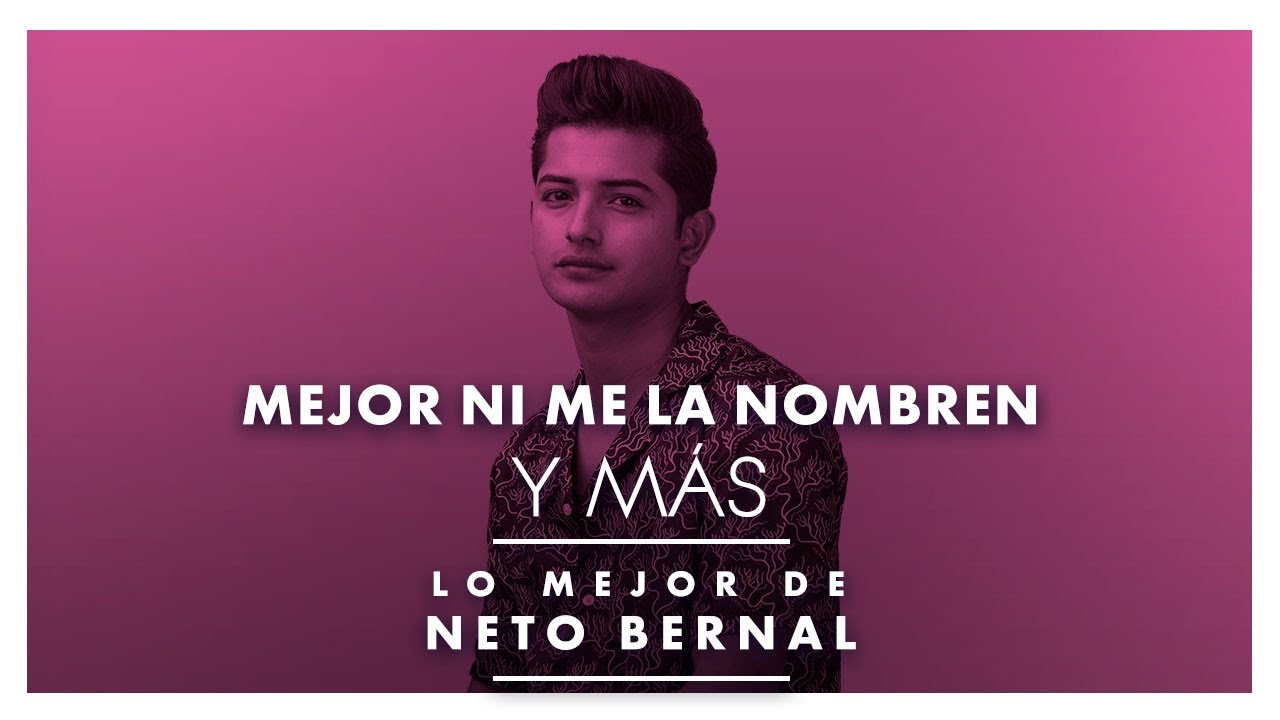 Lo Mejor de Neto Bernal