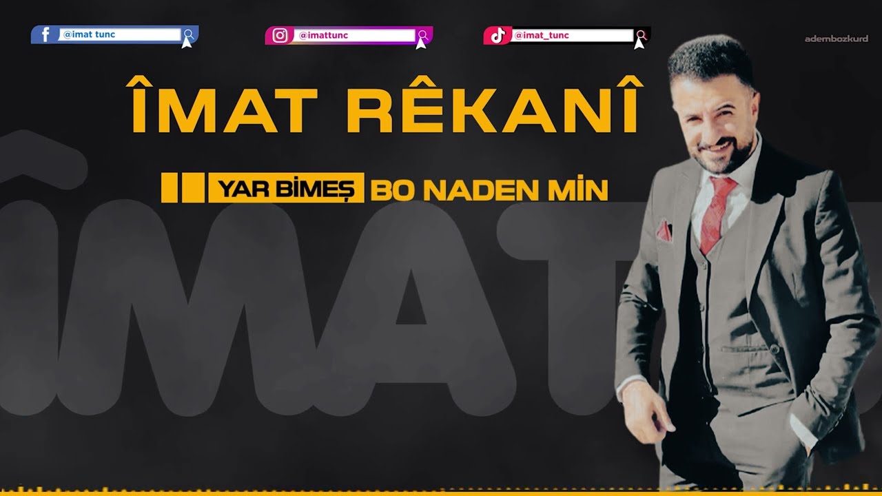 İMAT REKANİ -Yar Bım&ecirc;ş | KURDSH MUSİC | [ 2022 &copy; HD ]