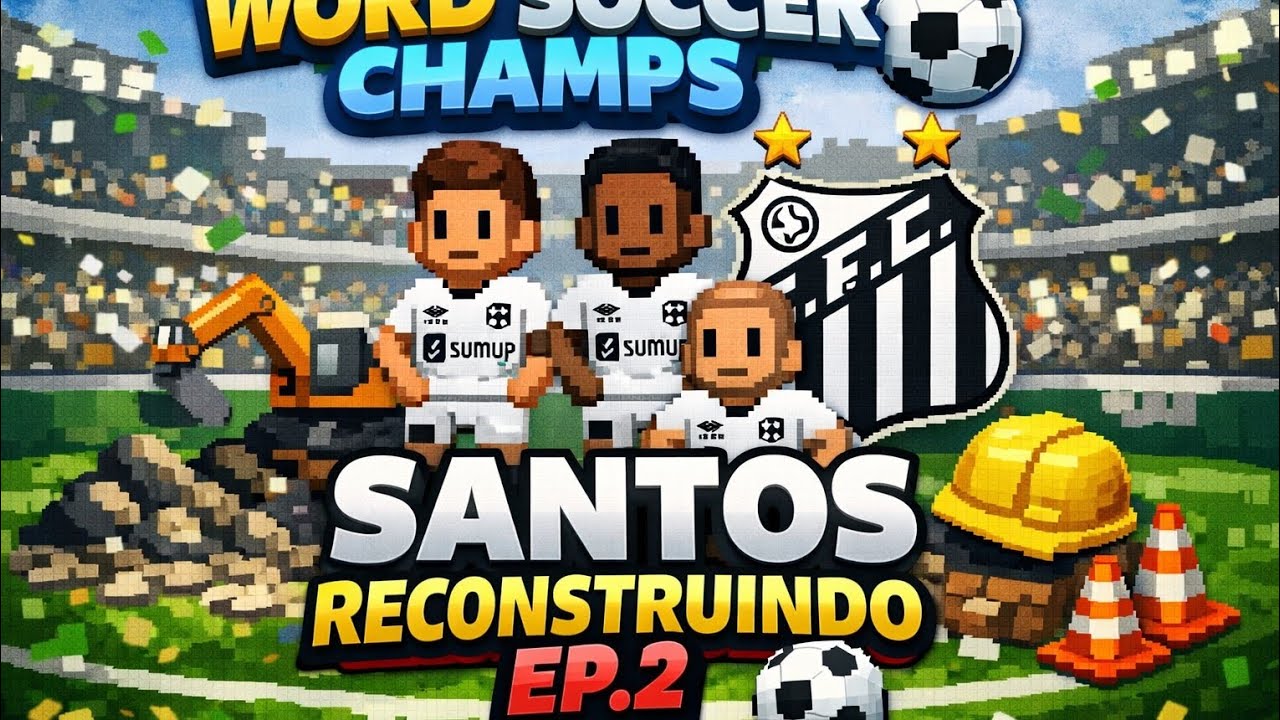 SOCCER CHAMPS - RECONTRUINDO O SANTOS EP.2 