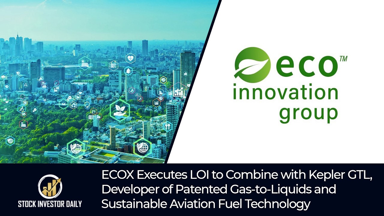 ECOX Executes LOI to Combine with Kepler GTL,