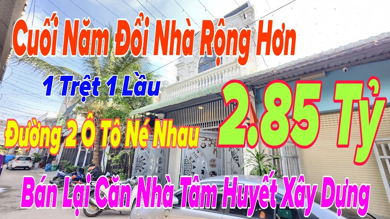 (1113) Chủ Đổi Nh&agrave; Mới Rộng Hơn B&aacute;n Lại Căn Nh&agrave; X&acirc;y Chắc Chắn, Đường 2 &Ocirc; T&ocirc;