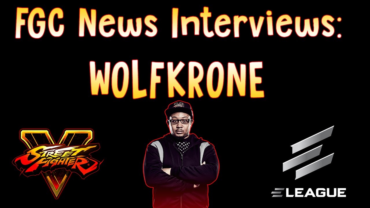 FGC News ELEAGUE Interviews: WOLFKRONE