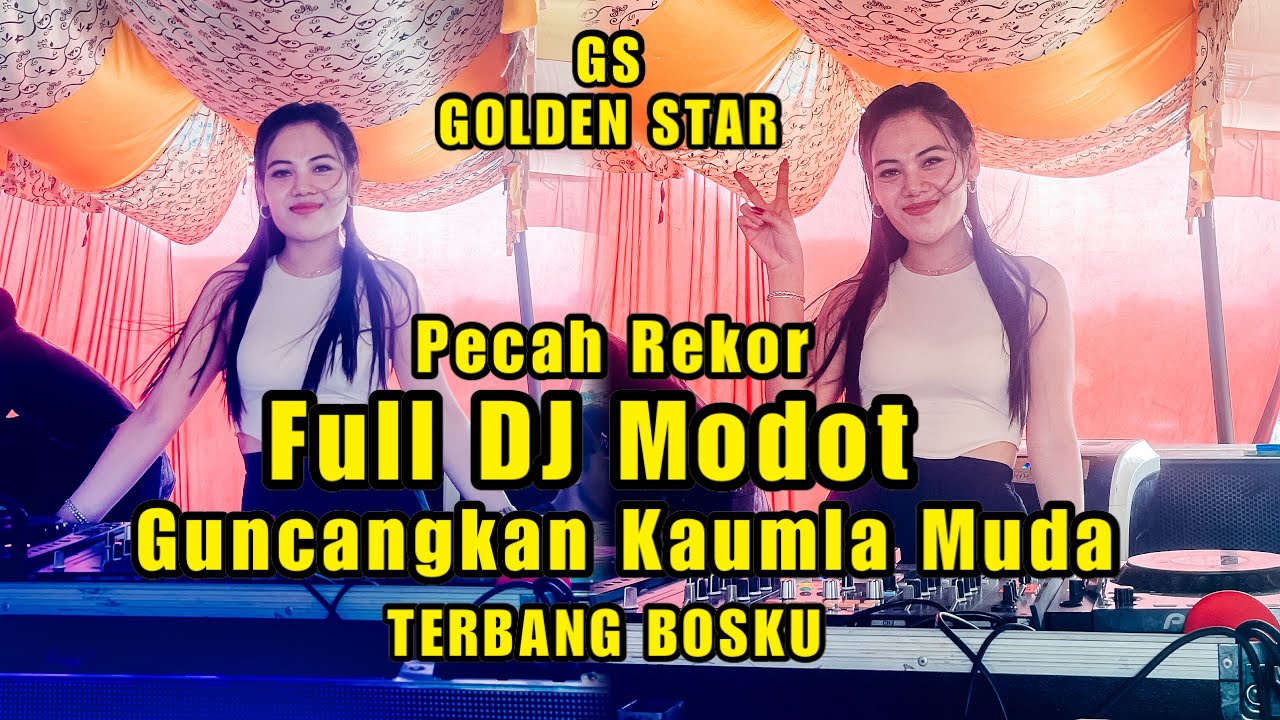 Full DJ Modot Golden Star, Pecah Rekor, Guncangkan Kaumla muda,