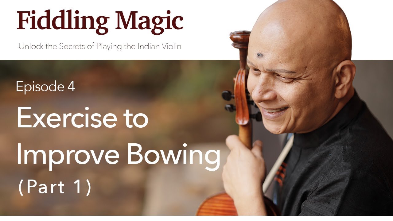 Fiddling Magic - Violin Tutorials  - EPISODE 4 - Exercise to improve Bowing  (Part 1)