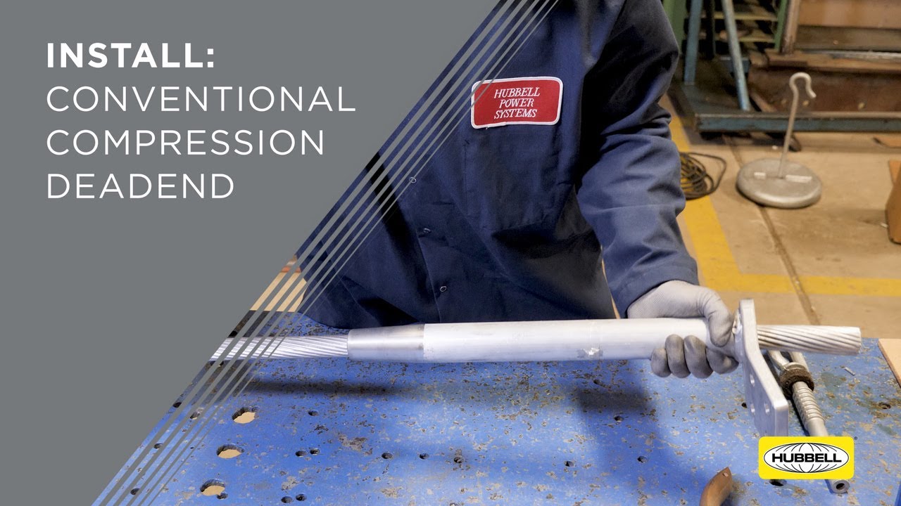Conventional Compression Deadend Installation - Hubbell