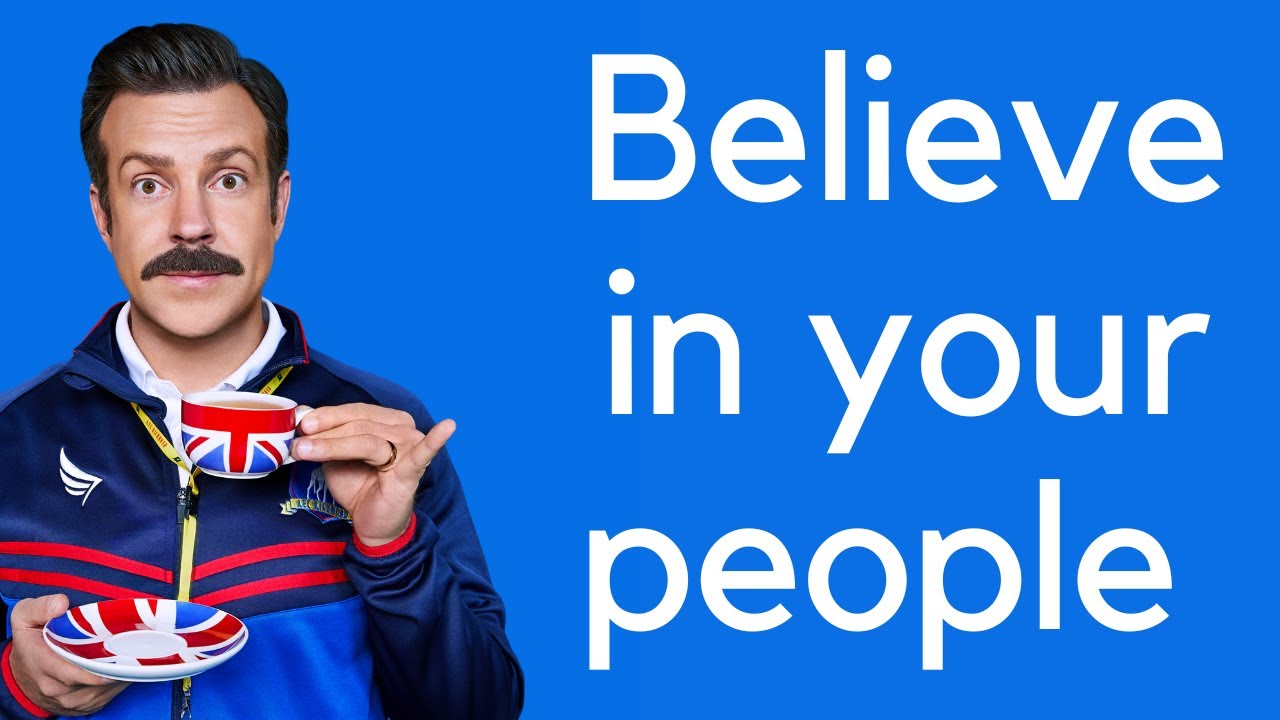 Leadership Lessons from Ted Lasso | Take time to develop your people