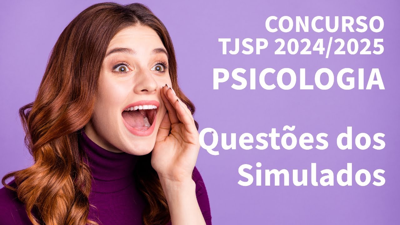 Resolução de Exercícios dos Simulados - Concurso Psicólogo TJSP 2025