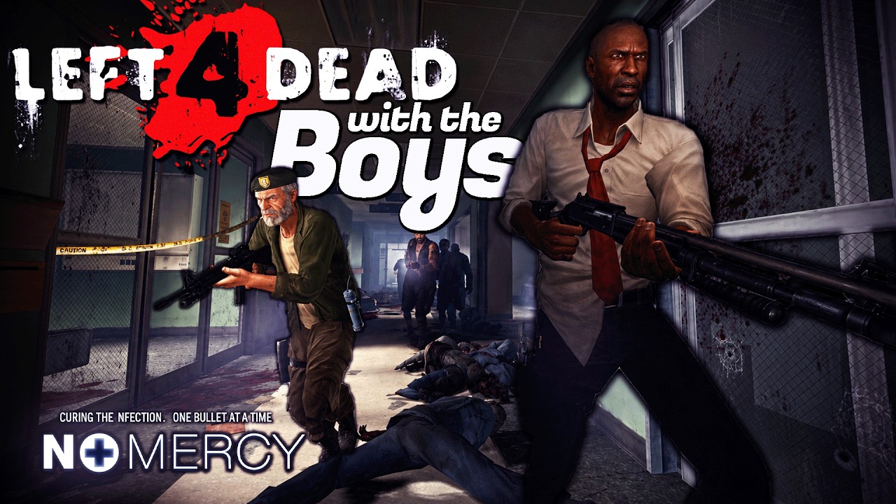 Left4Dead with the Boys | No Mercy