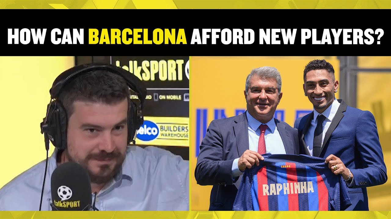 How can Barcelona afford these new players? Spanish football expert Graham Hunter tells talkSPORT