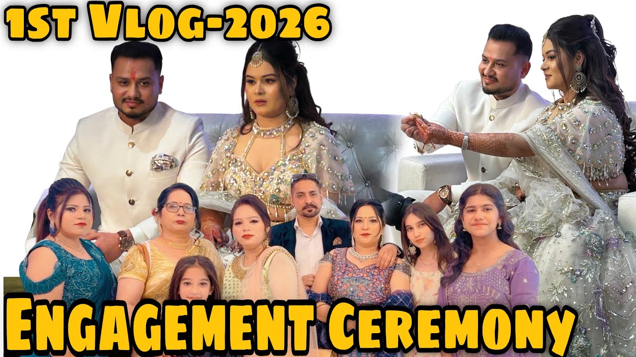 2026 Da Pehla Vlog||Engagement Ceremony|| Family||Fun||Vibe|| #YouTube 
