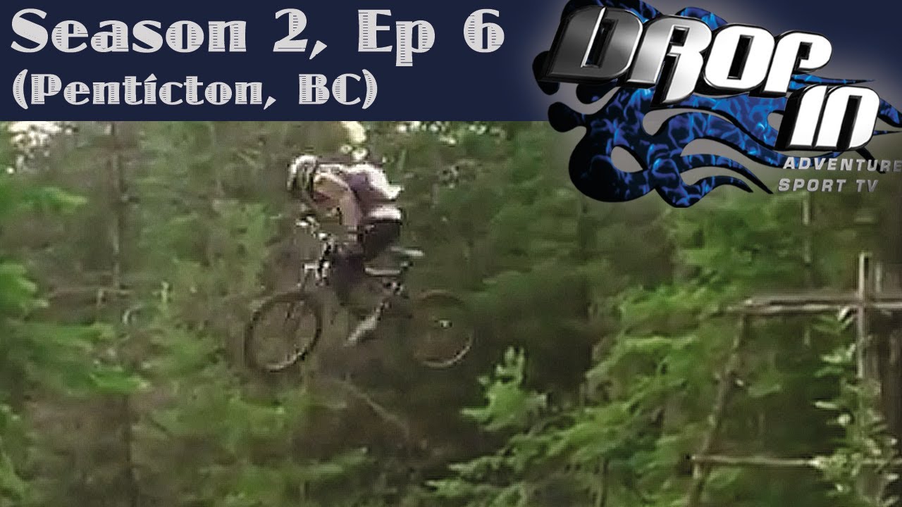 Drop In Season 2 Ep. 6 (Penticton, BC)
