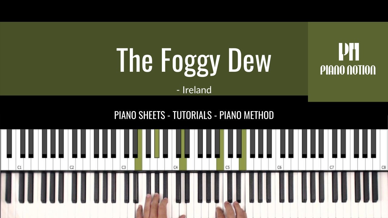 The Foggy Dew - Corraga Bawn (Sheet Music - Piano Solo Tutorial - Piano Notion Method Book 4)