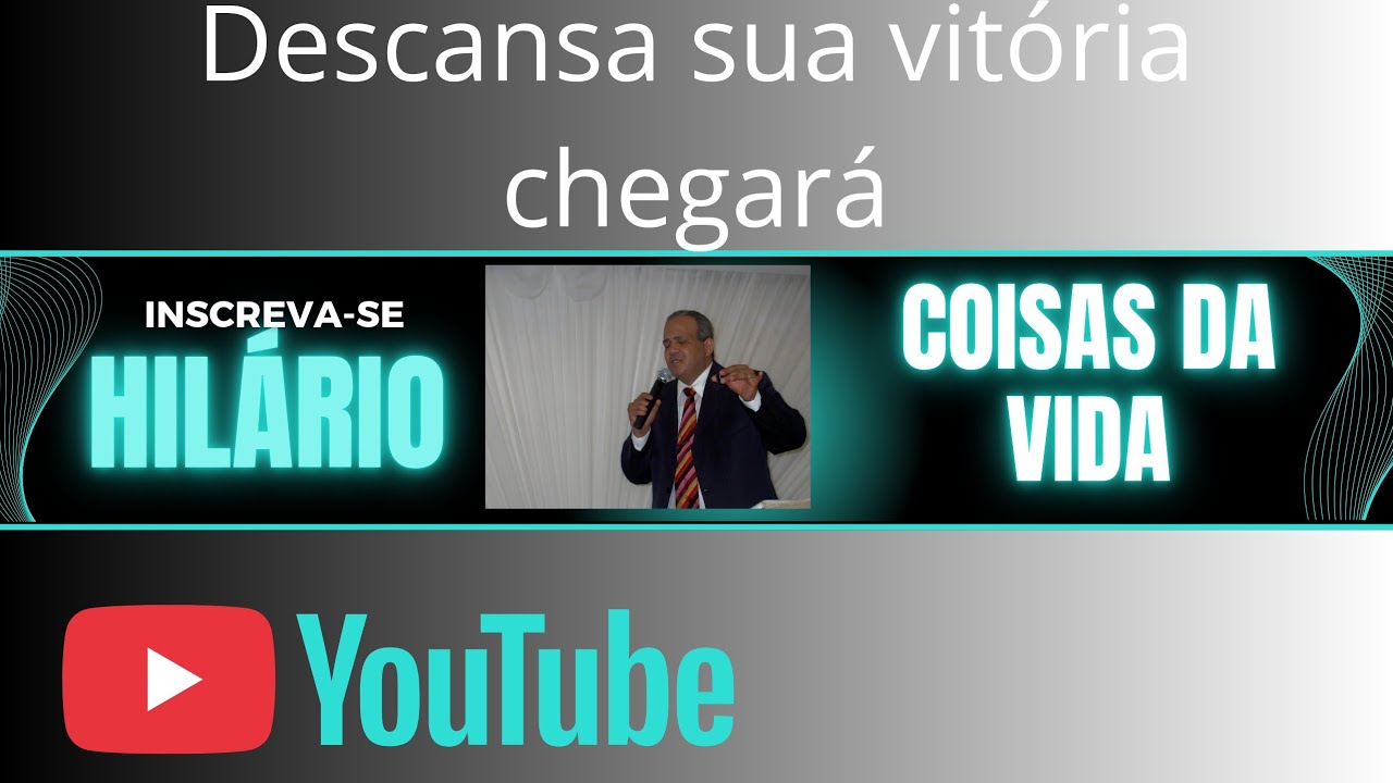 Descansa sua vitória chegará