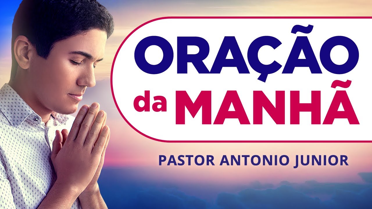 ORAÇÃO DA MANHÃ 25/01/2026 - PASTOR ANTÔNIO JÚNIOR
