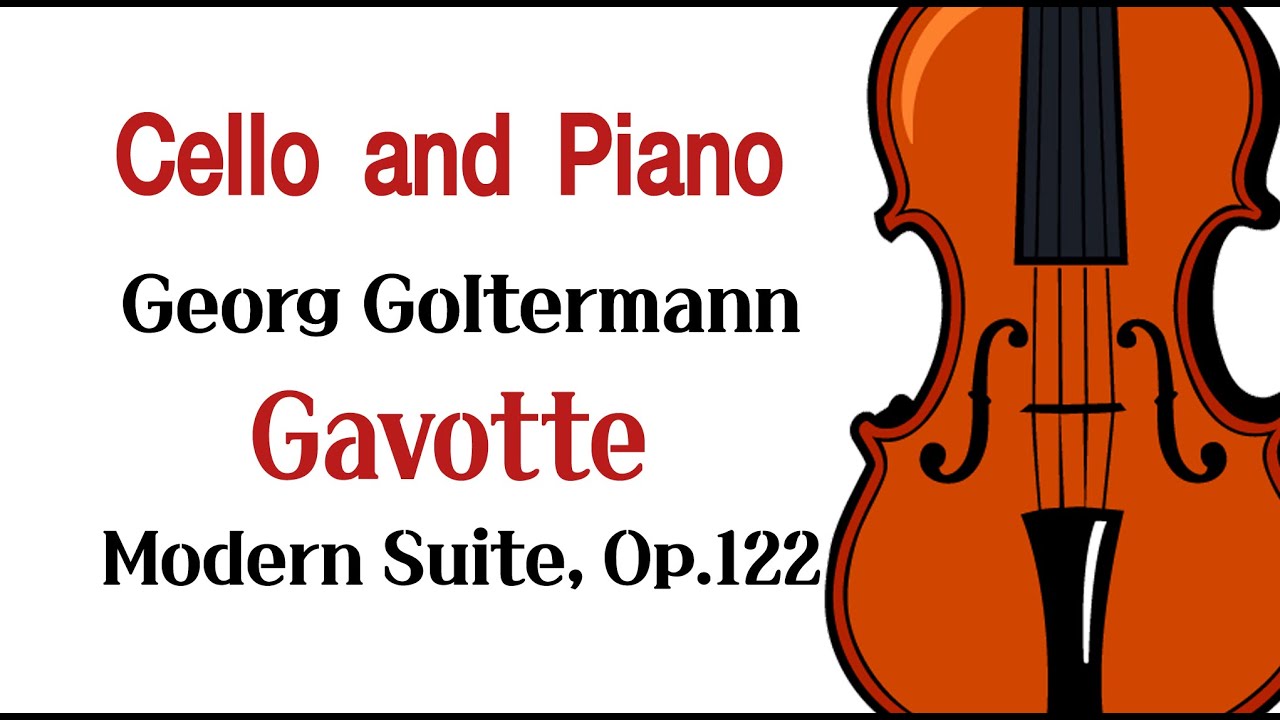 Goltermann - Modern Suite, Op.122: Gavotte (♩=120 or 𝅗𝅥=60)/골터만 모던 슈트, 가보트 첼로 /악보○