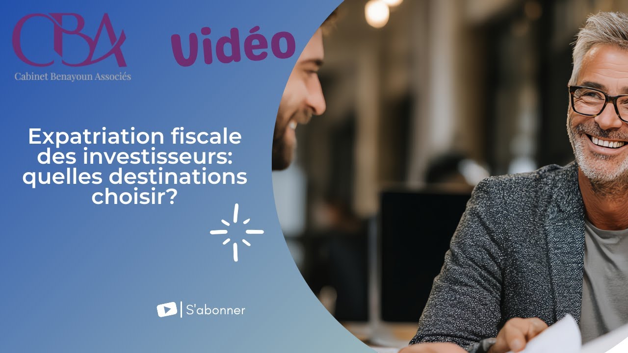Expatriation fiscale des investisseurs: quelles destinations choisir?