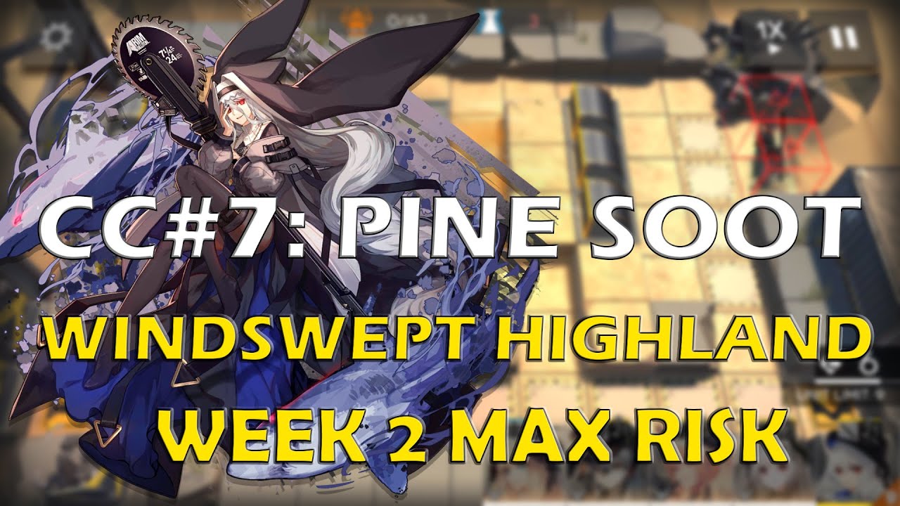 Arknights | Contingency Contract #7: Pine Soot Day 9 | Windswept Highland |  Max Risk Goodbye