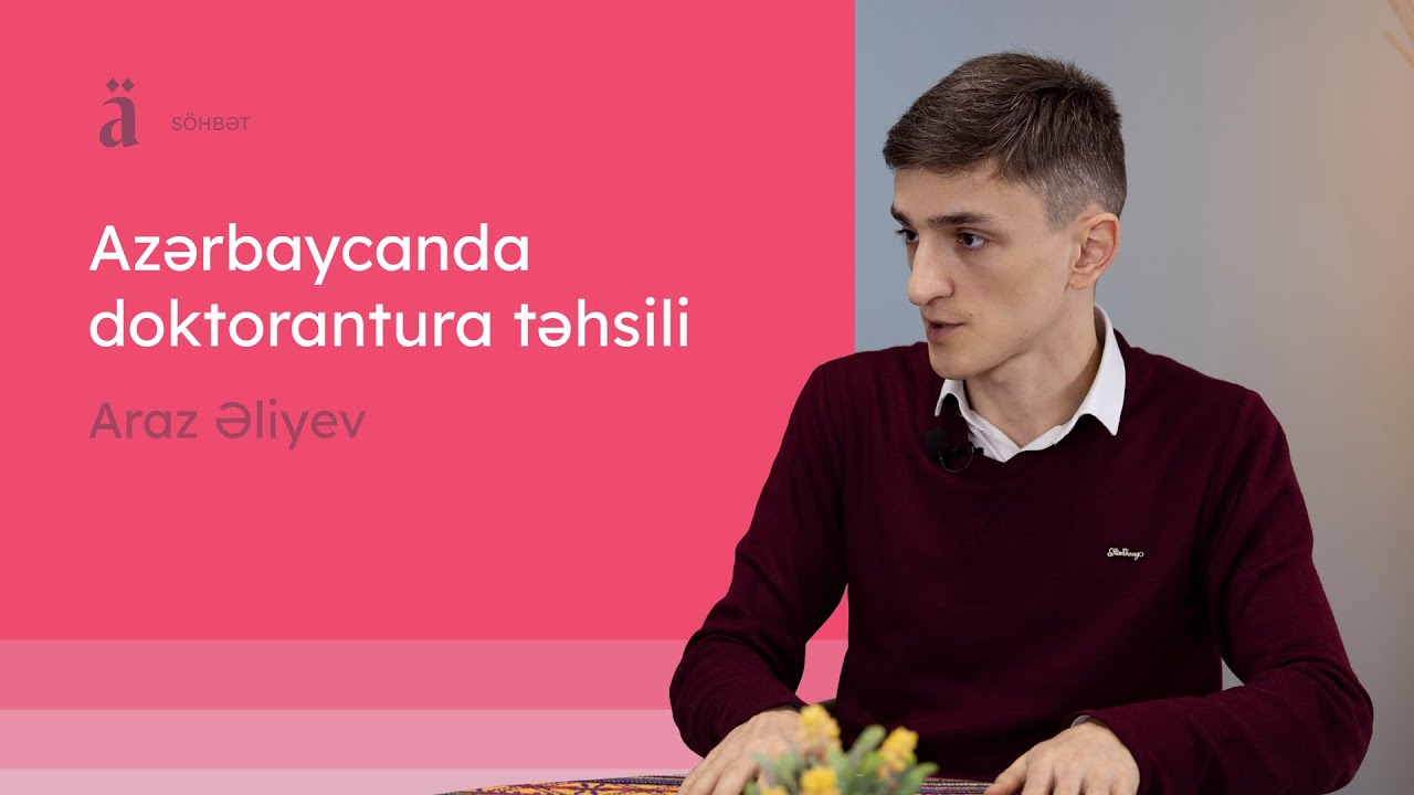 Azərbaycanda doktorantura təhsili | Araz Əliyev