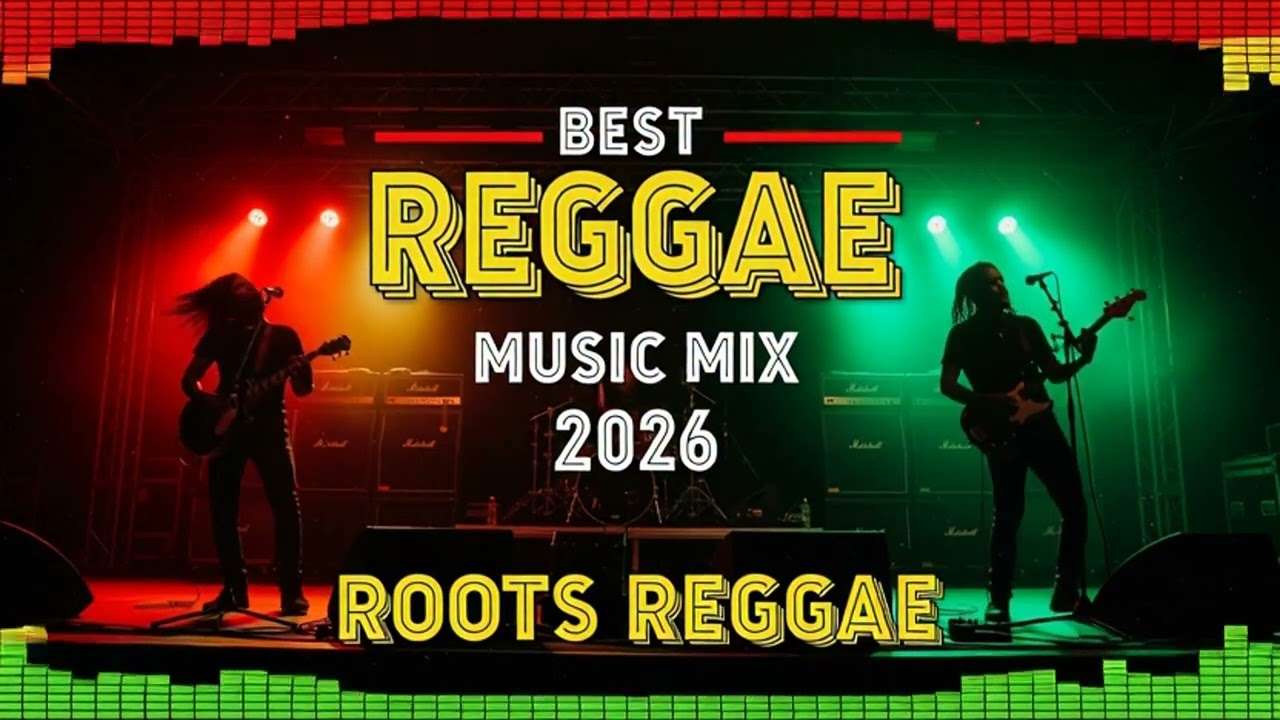 BEST NEW REGGAE SONG - TOP REGGAE REMIX | CHILL RELAXING REGGAE HITS 2026
