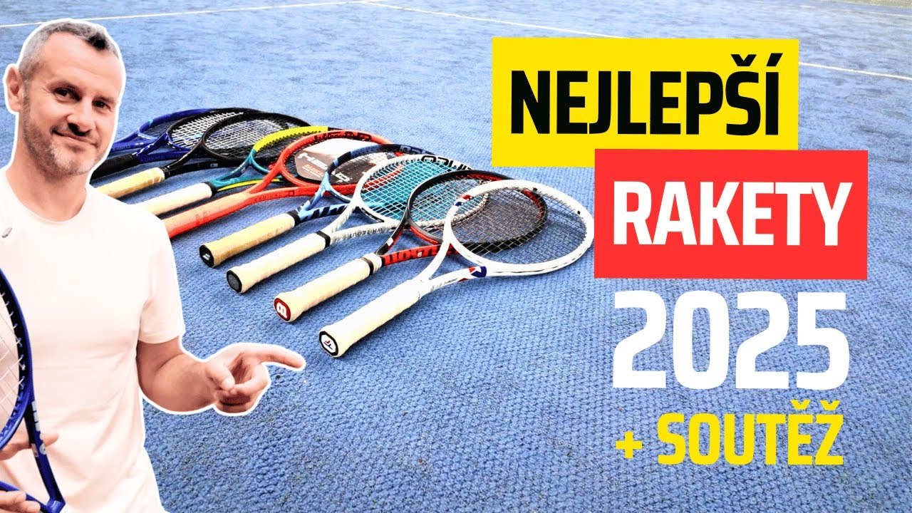 NEJLEPŠÍ tenisové RAKETY 2025 + SOUTĚŽ O RAKETU