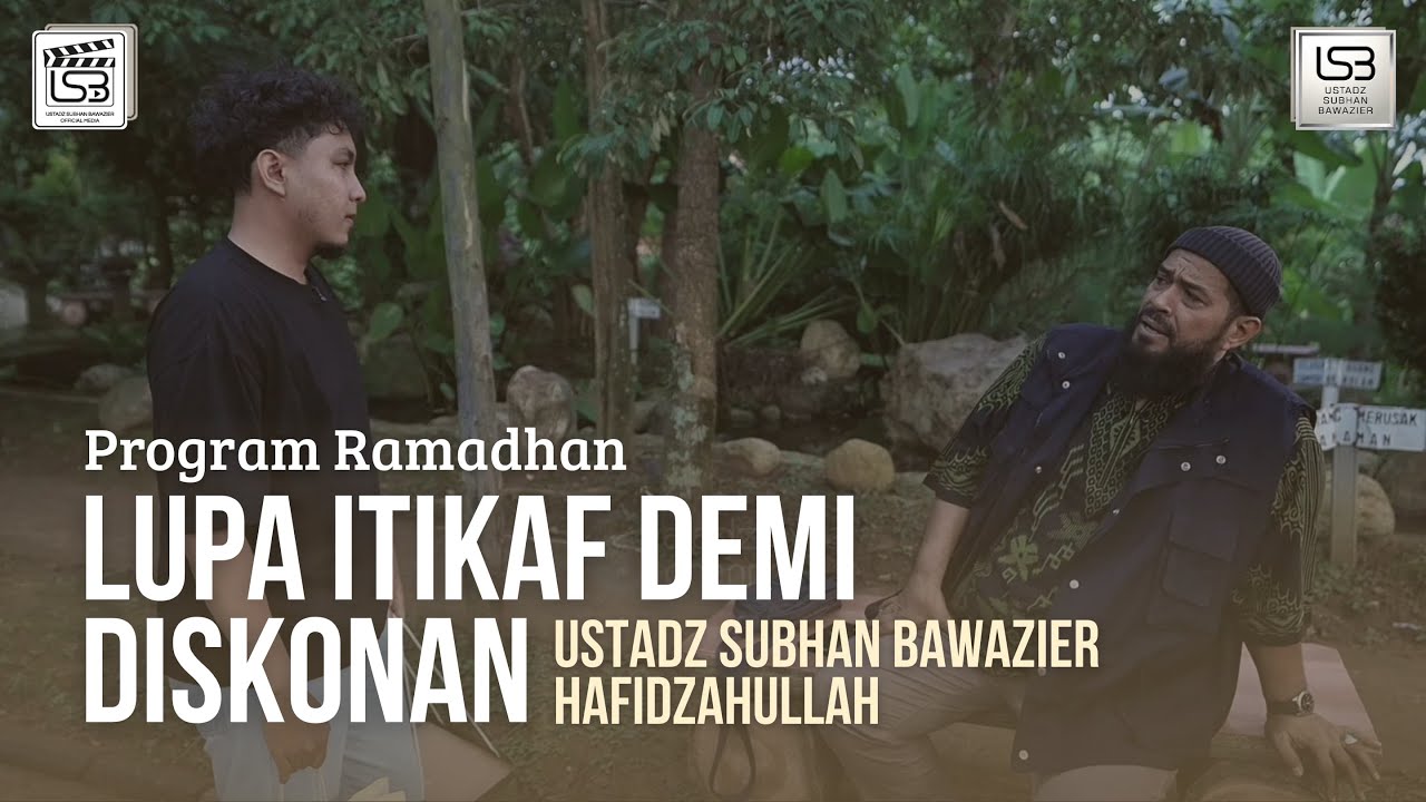 EMANG IYA TAD?! - SAMPE LUPA ITIKAF DEMI DISKONAN | USTADZ SUBHAN BAWAZIER