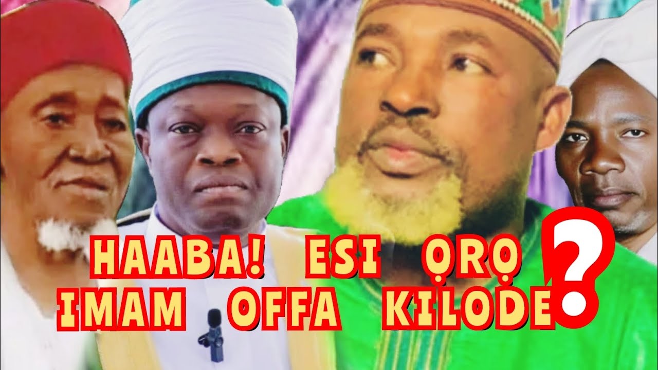 Haaba! ESI Ọrọ Imam Offa Kilode 🤔🔥E wo bi ọrọ Imam Offa ṣe ya wa lẹnu! Ẹ jẹ́ ká ṣàgbéyẹ̀wò, kí 