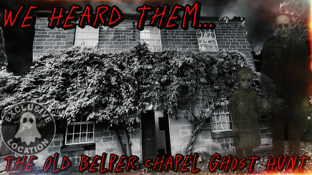 We Heard Them: Paranormal Investigation at Belper&rsquo;s Haunted Chapel (Frank&rsquo;s Box Evidence)