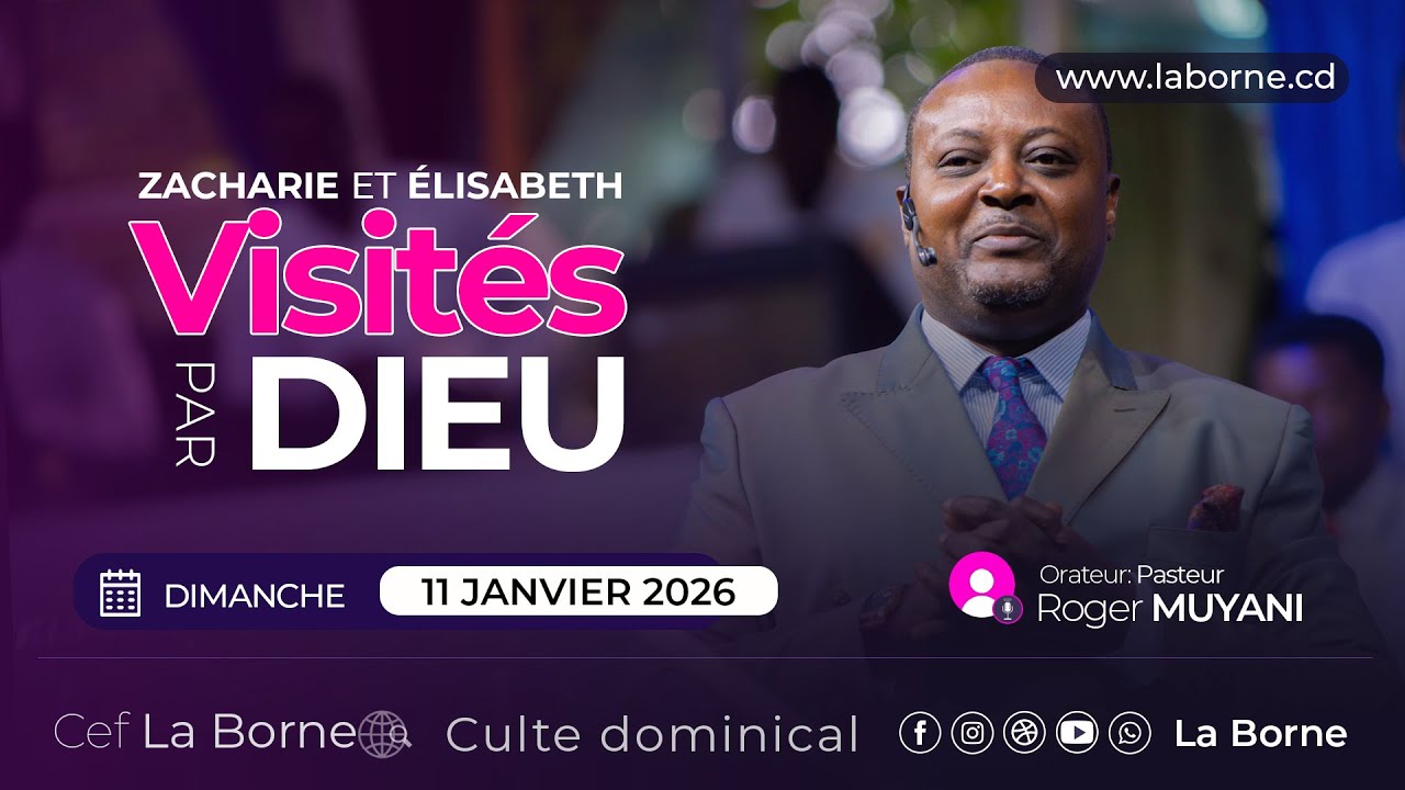 Zacharie et Elisabeth visités par Dieu/Pst Roger MUYANI/ Dimanche 11 janvier 2026/Culte 2