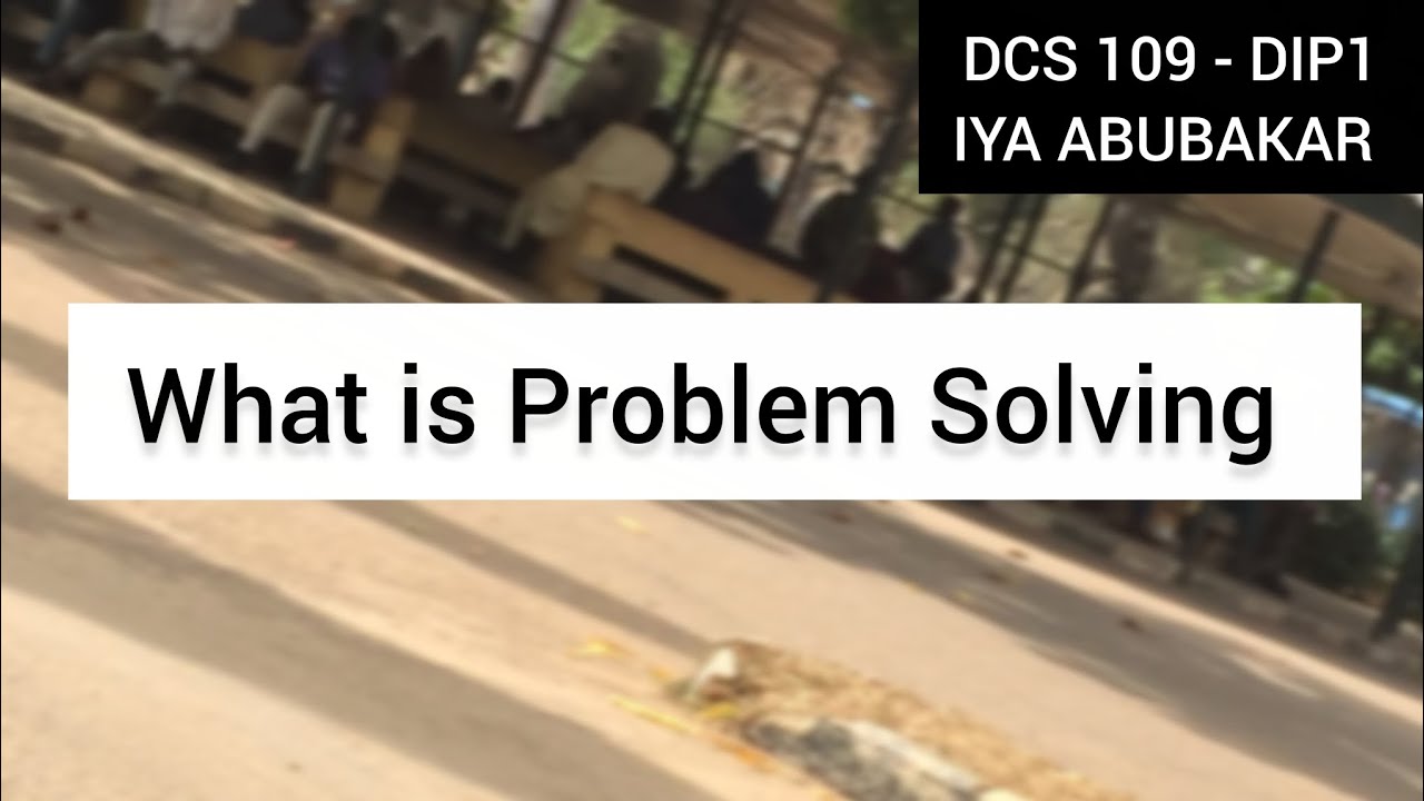 Problem Solving DCS 109 Lecture 1