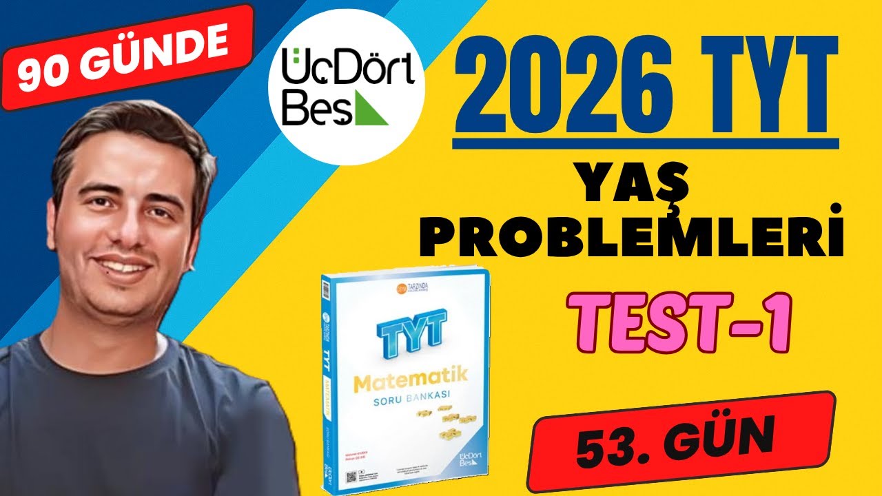 YAŞ PROBLEMLERİ | TEST-1 | 53.GÜN | 90 GÜNDE 345 TYT MATEMATİK SORU BANKASI ÇÖZÜMLERİ | 2026 #345