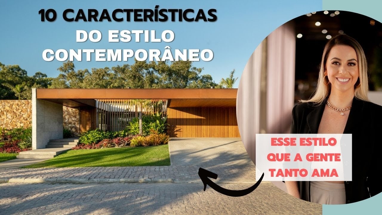 10 CARACTERISTICAS DO ESTILO CONTEMPORÂNEO
