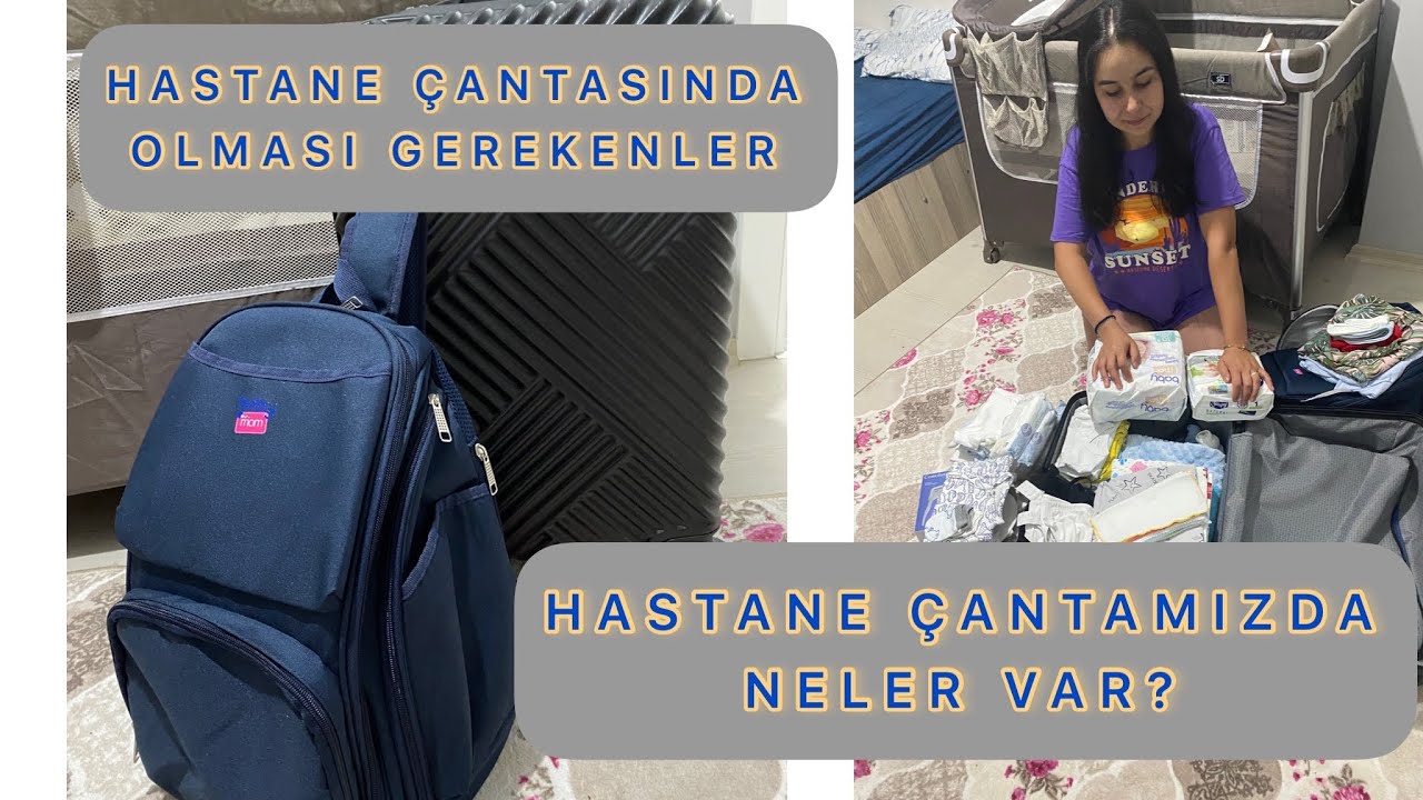 HASTANE ÇANTASINDA OLMASI GEREKENLER / HASTANE ÇANTASI HAZIRLAMA ( Hastane Çantamızda Neler Var )