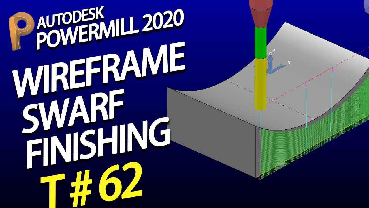 Powermill full course – powermill delcam tutorial – wireframe swarf finishing