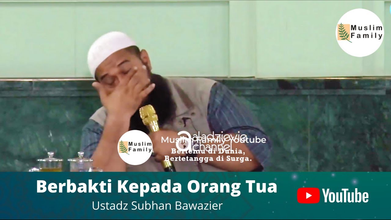 Berbakti Kepada Kedua Orang Tua | Ustadz Subhan Bawazier