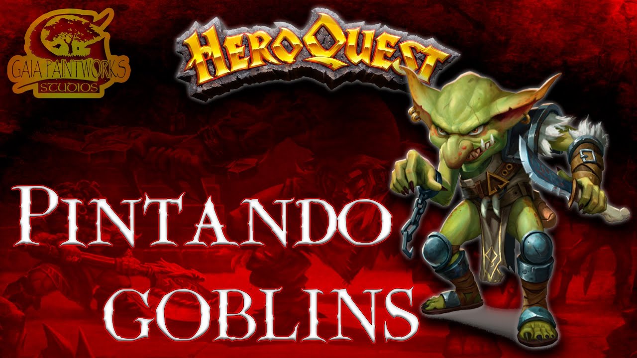 🎨Pintando LOS GOBLINS HeroQuest 2021
