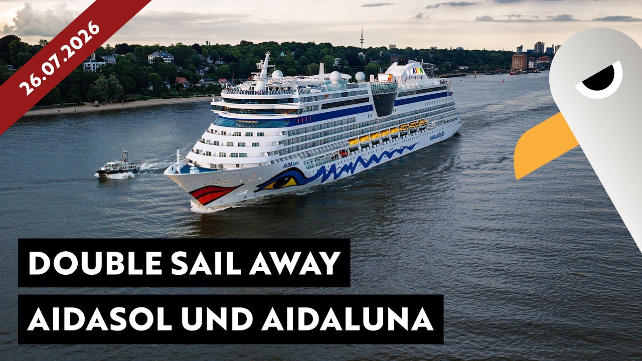 AIDAsol & AIDAluna 💋 Doppel Sail Away aus Hamburg 📢 26.07.2026