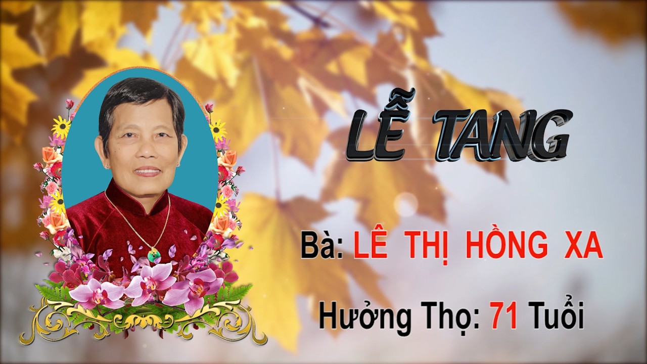 Lễ tang bà: Lê Thị Hồng Xa, Ấp Trung Hưng, Xã Lương Thế Trân, Tỉnh Cà Mau